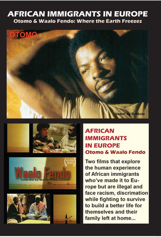 AFRICAN IMMIGRANTS IN EUROPE:  OTOMO & WAALO FENDO