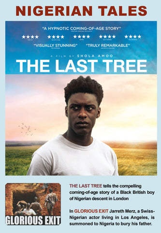 Nigerian Tales with THE LAST TREE & GLORIOUS EXIT - 2 disc set